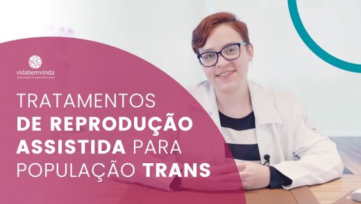 Tratamentos de reprodução assistida para a população Trans